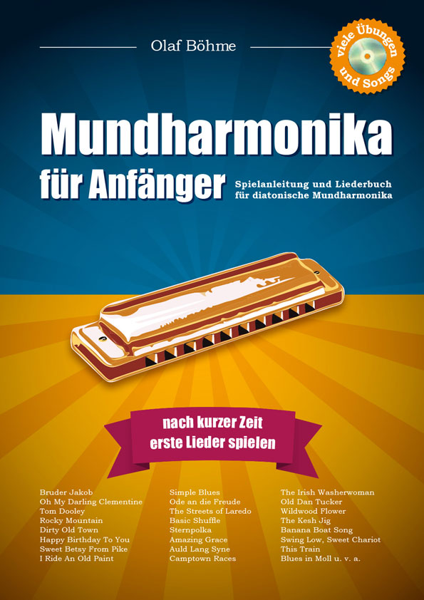 Mundharmonika für Anfänger – Spielanleitung und Liederbuch für diatonische Mundharmonika – Olaf Böhme